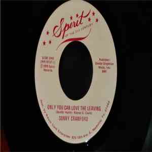 Sonny Crawford - Only You Can Love The Leaving / Touch Of Blue download free