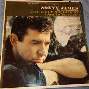 Sonny James - I'll Keep Holding On (Just To Your Love) download free