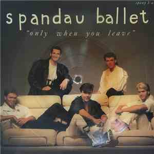 Spandau Ballet - Only When You Leave download free