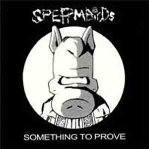 Spermbirds - Something To Prove download free