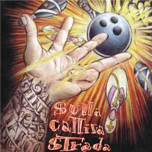 Spina Nel Fianco - Sulla Cattiva Strada download free