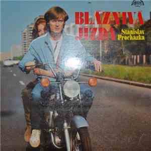 Stanislav Procházka - Bláznivá Jízda download free