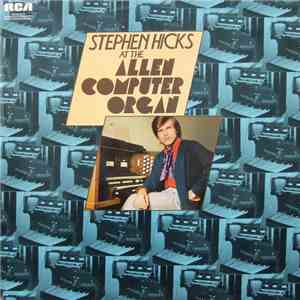 Stephen Hicks - At The Allen Computer Organ download free