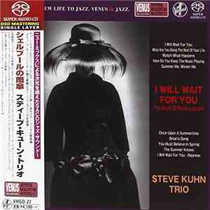 Steve Kuhn Trio - I Will Wait for You: The Music of Michel Legrand download free