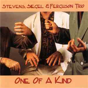 Stevens, Siegel & Ferguson Trio - One Of A Kind download free