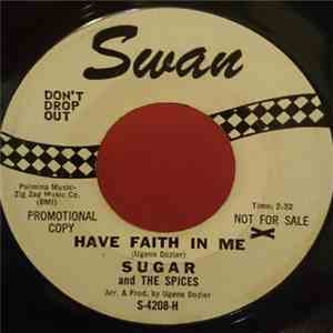 Sugar And The Spices - Have Faith In Me / Teardrops download free