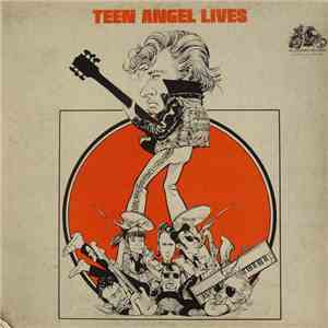 Teen Angel And The Rockin' Rebels - Teen Angel Lives download free