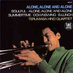 Terumasa Hino Quartet - Alone, Alone And Alone download free