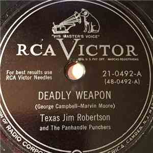 Texas Jim Robertson And The Panhandle Punchers - Deadly Weapon / Bite Your Tongue And Say You're Sorry download free
