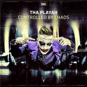 Tha Playah - Controlled By Chaos download free