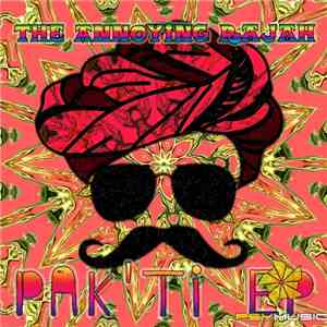 The Annoying Rajah - Pak'Ti EP download free