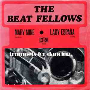 The Beat Fellows - Mary Mine (Boléro) / Lady España (Jerk) download free