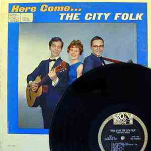 The City Folk - Here Come...The City Folk download free