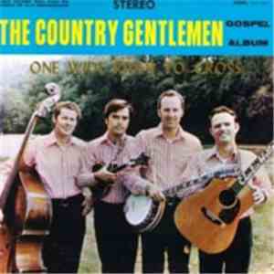 The Country Gentlemen - One Wide River To Cross download free