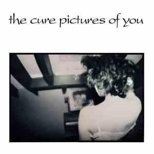 The Cure - Pictures Of You download free