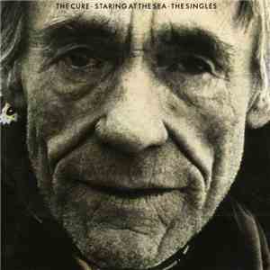 The Cure - Staring At The Sea · The Singles download free