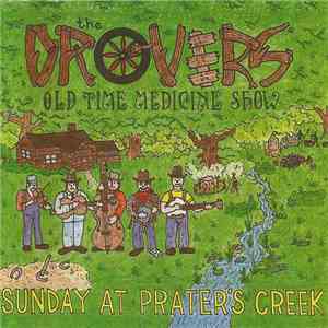The Drovers Old Time Medicine Show - Sunday At Prater's Creek download free