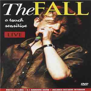 The Fall - A Touch Sensitive (Live) download free
