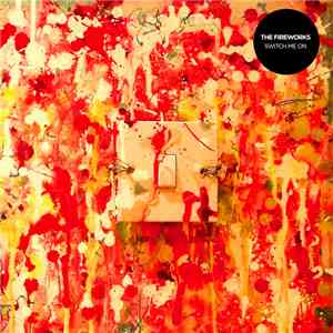 The Fireworks - Switch Me On download free