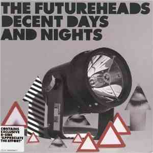 The Futureheads - Decent Days And Nights download free
