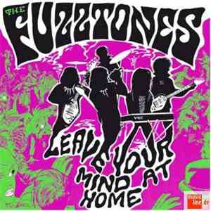 The Fuzztones - Leave Your Mind At Home download free