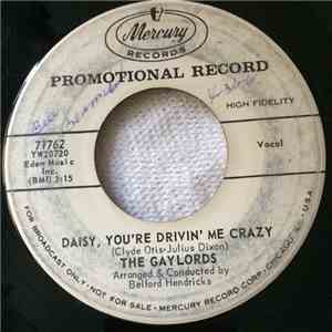 The Gaylords - Daisy, You're Drivin' Me Crazy / Born To Be Loved download free