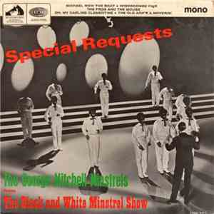 The George Mitchell Minstrels featuring Tony Mercer & John Boulter & Dai Francis - Special Requests From The Black And White Minstrel Show download mp3 flac