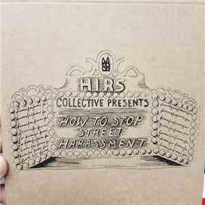 The HIRS Collective - How To Stop Street Harassment download free