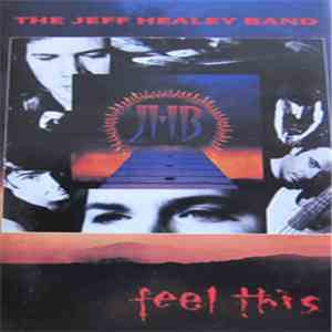 The Jeff Healey Band - Feel This download free