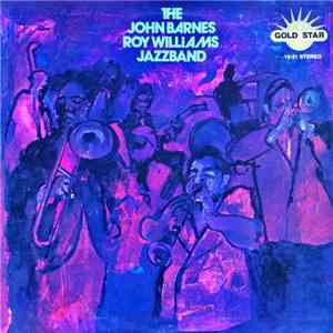 The John Barnes / Roy Williams Jazzband - The John Barnes / Roy Williams Jazzband download free