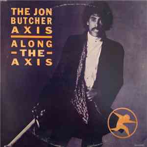 The Jon Butcher Axis - Along The Axis download free