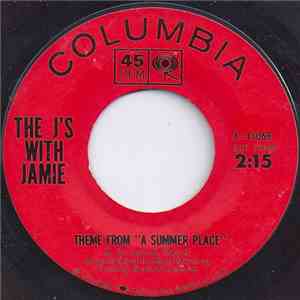 The J's With Jamie - Theme From "A Summer Place" / Popsicles In Paris download free