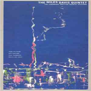 The Miles Davis Quintet - The Legendary Prestige Quintet Sessions download free