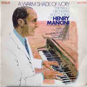The Piano, Orchestra And Chorus Of Henry Mancini - A Warm Shade Of Ivory download free