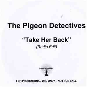 The Pigeon Detectives - Take Her Back download free