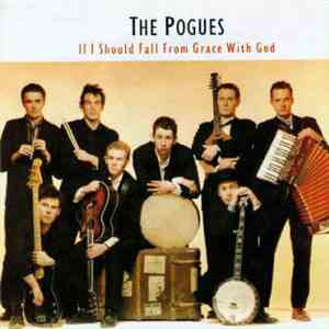 The Pogues - If I Should Fall From Grace With God download free