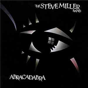The Steve Miller Band - Abracadabra download free