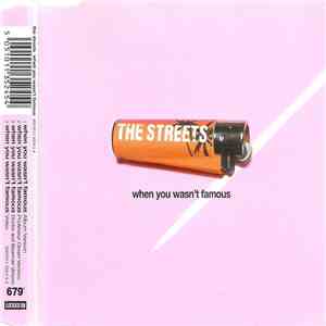 The Streets - When You Wasn't Famous download free
