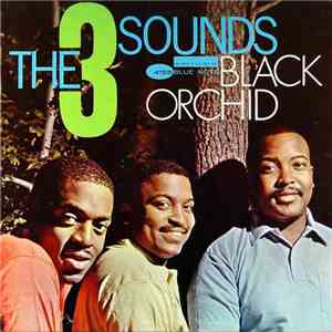 The Three Sounds - Black Orchid download free