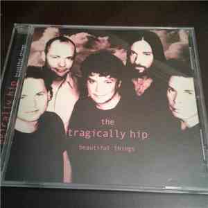 The Tragically Hip - Beautiful Things download free