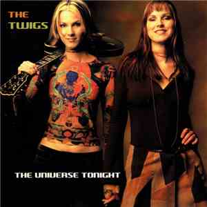 The Twigs  - The Universe Tonight download free