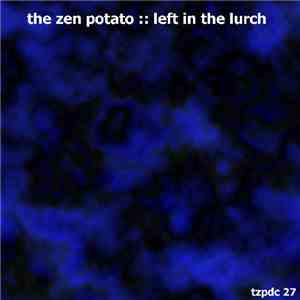 The Zen Potato - Left In The Lurch download free