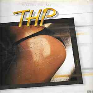 THP - Good To Me download free