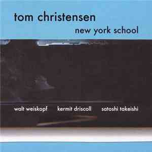 Tom Christensen - New York School download mp3 flac
