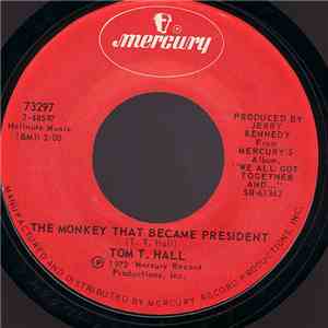 Tom T. Hall - The Monkey That Became President / She Gave Her Heart To Jethro download free