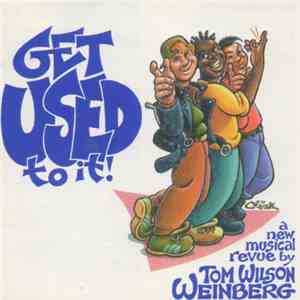 Tom Wilson Weinberg - Get Used To It download free