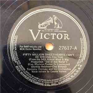 Tommy Dorsey And His Orchestra - Fifty Million Sweethearts Can't Be Wrong / That Solid Old Man download free