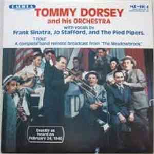 Tommy Dorsey And His Orchestra With Vocals By Frank Sinatra, Jo Stafford And The Pied Pipers - A Complete 1 Hour Band Remote Broadcast From "The Meadowbrook" download free