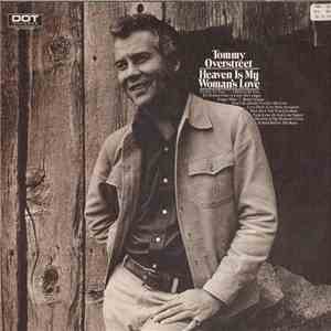 Tommy Overstreet - Heaven Is My Woman's Love download free