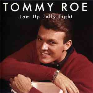 Tommy Roe - Jam Up Jelly Tight download free